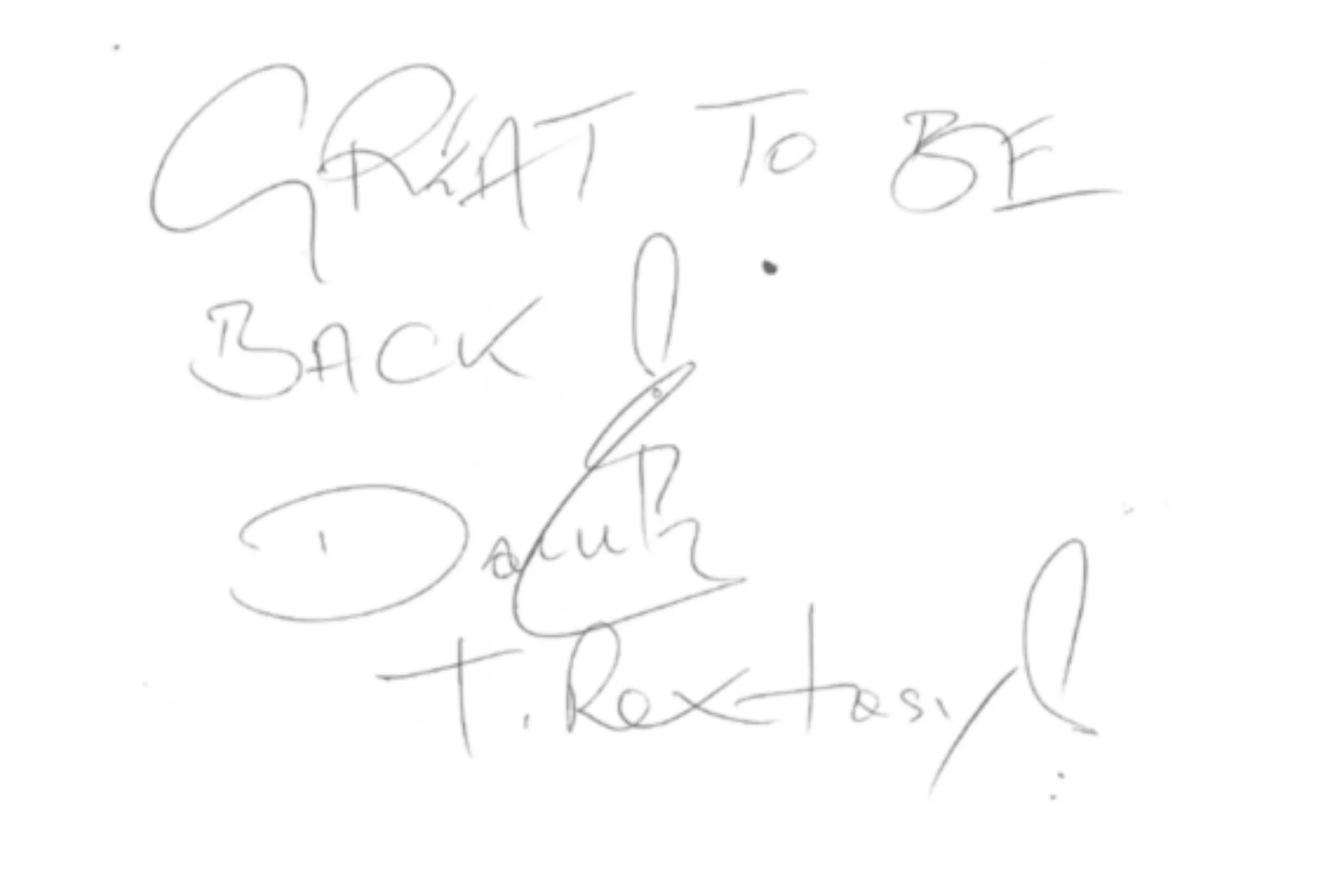 Image shows a white paper note. Written in graphite pencil is a note that says 'Great to be back. T Rex'