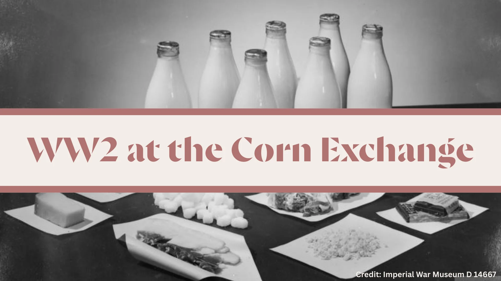 An old black and white photograph of ration food - including 7 glass milk bottles, and various pieces of laid out food organised on paper. Credit to Imperial War Museum D14667.